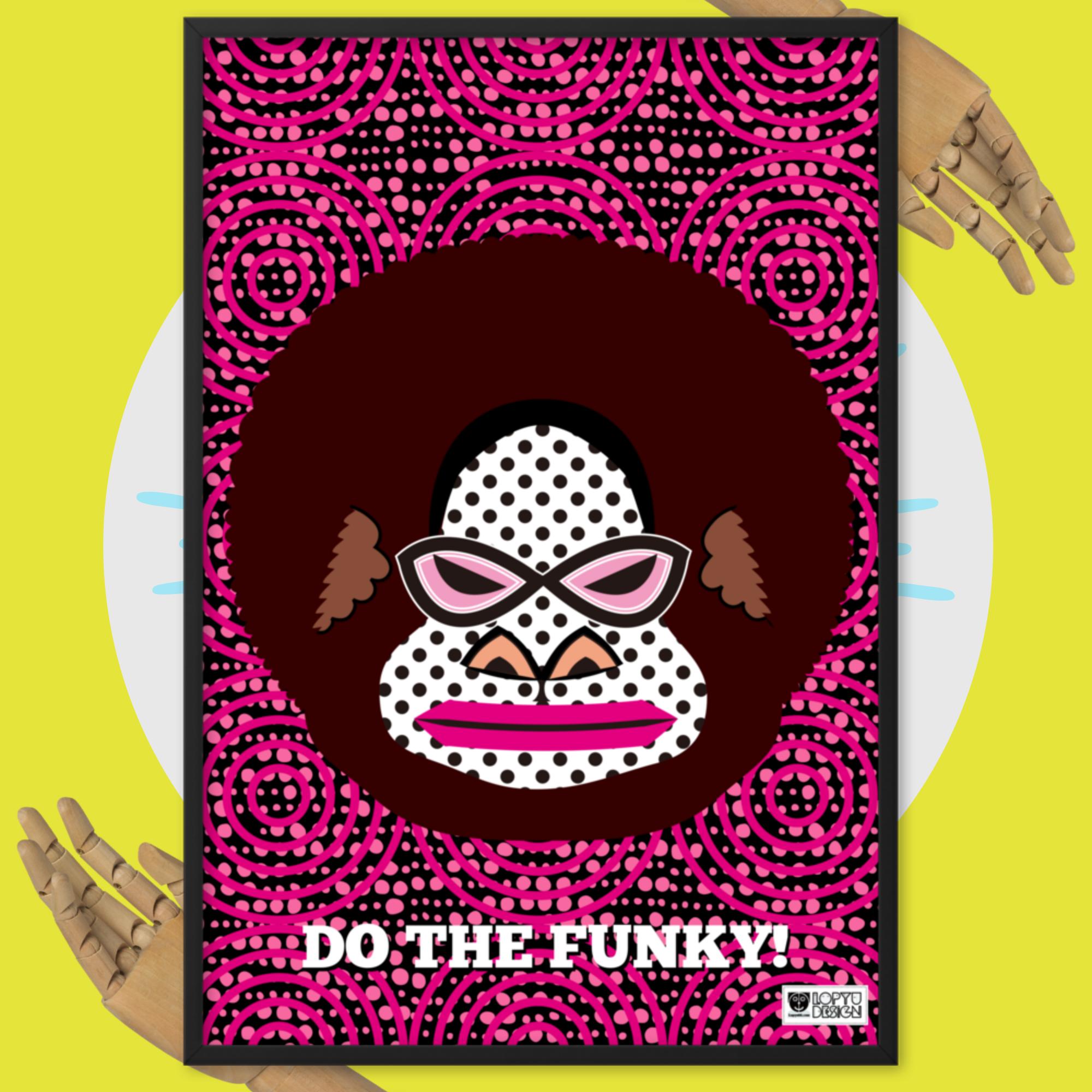 【フレーム付き】強化マットポスター・「アフロゴリラダダ」DO THE FUNKY!【 CA076-FP051】