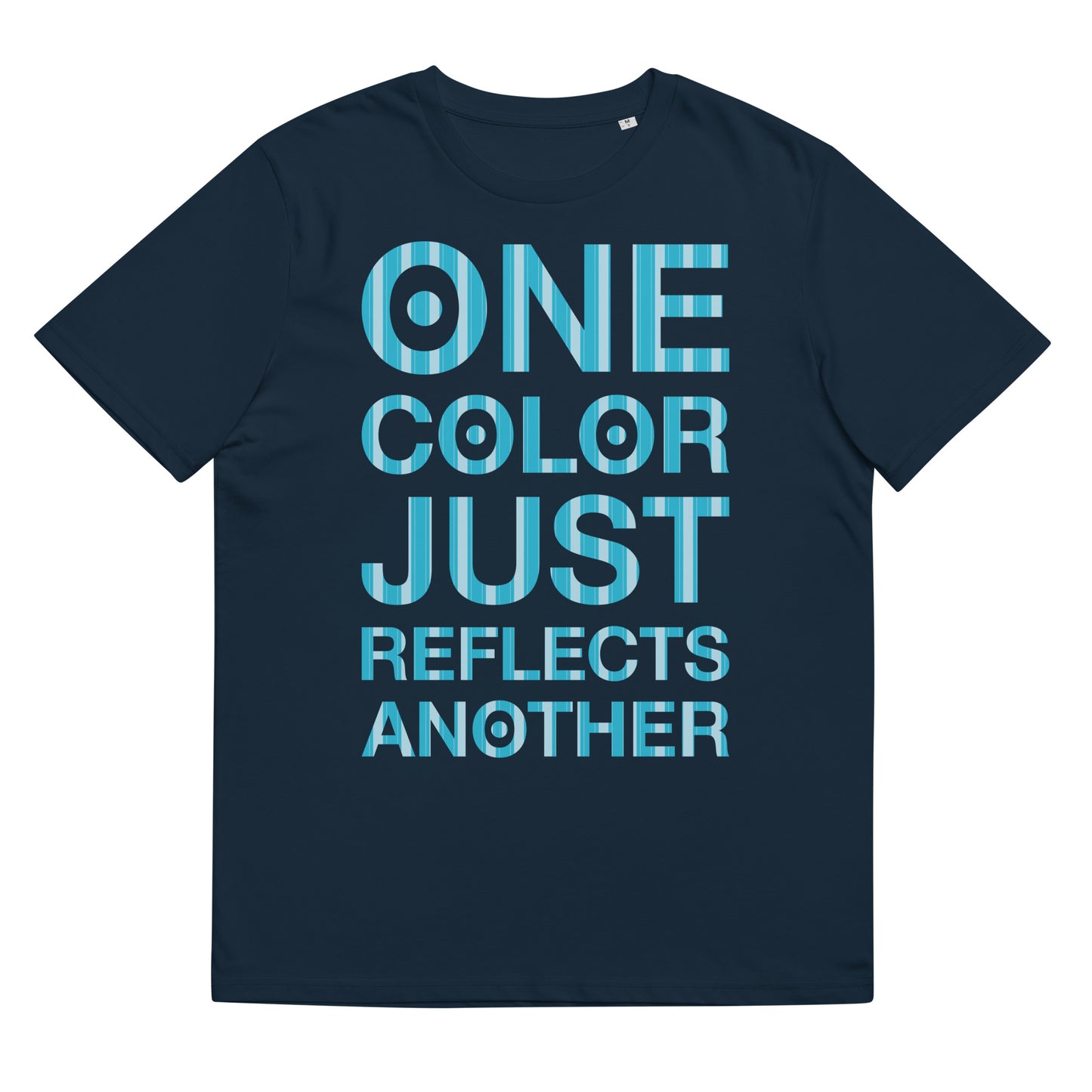 ユニセックス オーガニックコットン製Tシャツ・ONE COLOR JUST REFLECTS ANAOTHER/ろぴりちゅある【LD020- TOCU016】